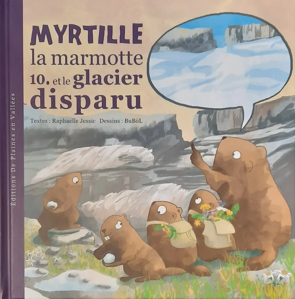 Myrtille la marmotte et le glacier disparu T10